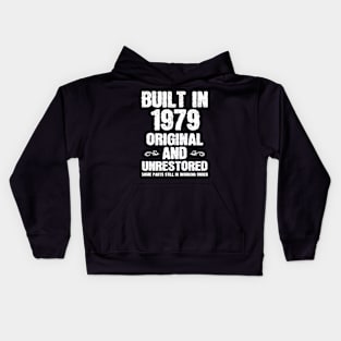 Built in 1979 Original and Unrestored Funny Gift Birthday Kids Hoodie